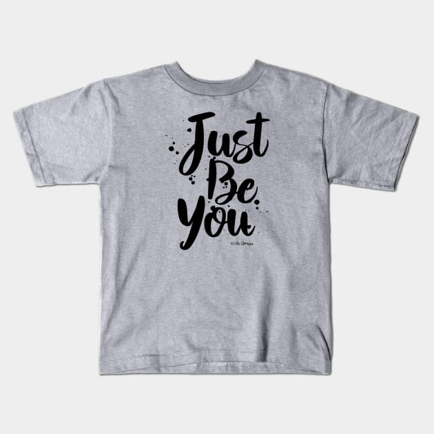 Just Be You Kids T-Shirt by TheOptimist